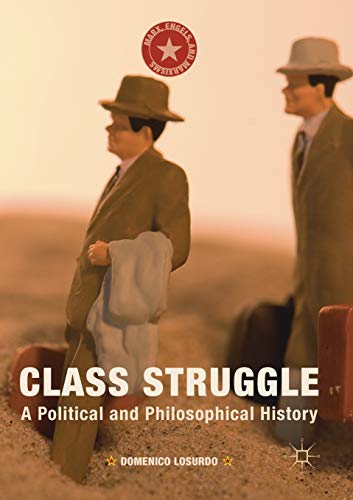 Beispielbild fr Class Struggle: A Political and Philosophical History (Marx, Engels, and Marxisms) zum Verkauf von GF Books, Inc.