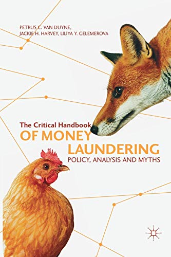 Imagen de archivo de The Critical Handbook of Money Laundering: Policy, Analysis and Myths a la venta por ThriftBooks-Dallas
