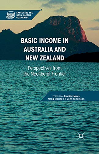 Stock image for Basic Income in Australia and New Zealand : Perspectives from the Neoliberal Frontier for sale by Chiron Media