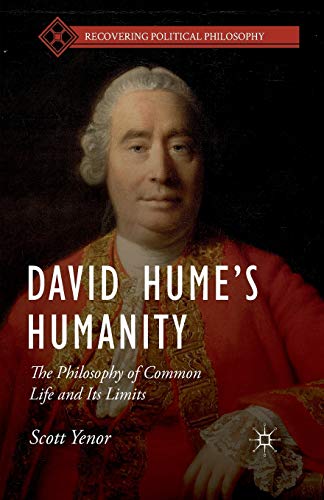 Stock image for David Hume's Humanity: The Philosophy of Common Life and Its Limits for sale by THE SAINT BOOKSTORE