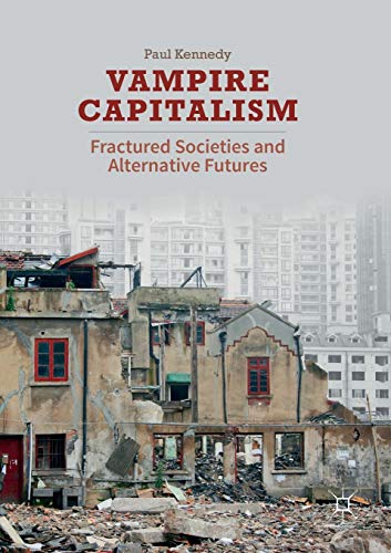 Stock image for Vampire Capitalism : Fractured Societies and Alternative Futures for sale by Chiron Media