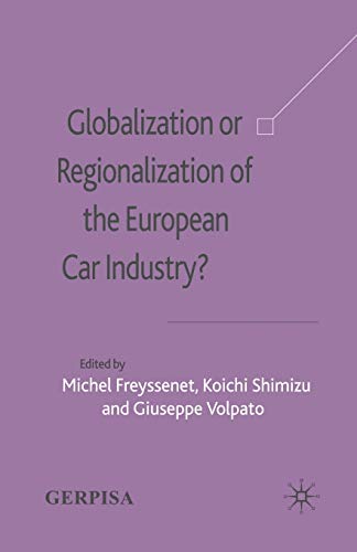 9781349722372: Globalization or Regionalization of the European Car Industry?