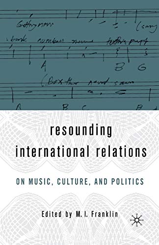 Beispielbild fr Resounding International Relations On Music, Culture, and Politics zum Verkauf von PBShop.store US