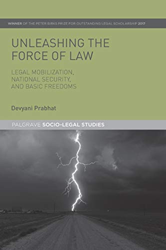 Stock image for Unleashing the Force of Law: Legal Mobilization, National Security, and Basic Freedoms (Palgrave Socio-Legal Studies) for sale by Lucky's Textbooks