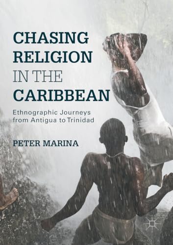 Stock image for Chasing Religion in the Caribbean: Ethnographic Journeys from Antigua to Trinidad for sale by Revaluation Books