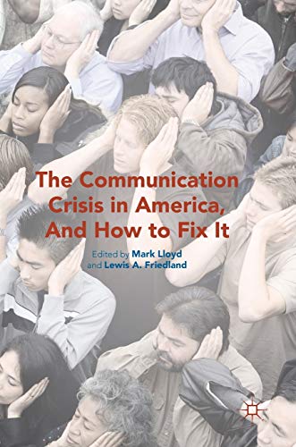 9781349949243: The Communication Crisis in America, and How to Fix It