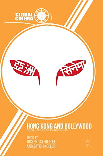 9781349949311: Hong Kong and Bollywood: Globalization of Asian Cinemas (Global Cinema)