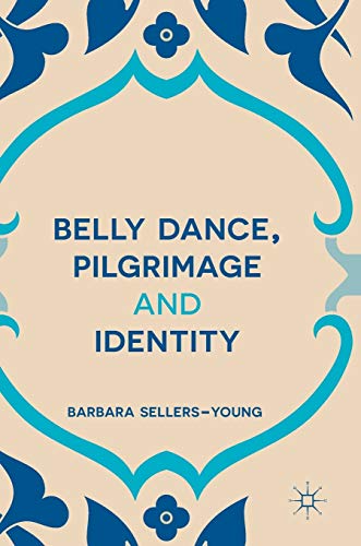 Stock image for Belly Dance, Pilgrimage and Identity for sale by HPB-Red