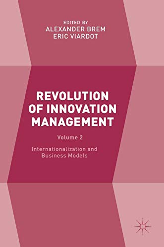 Stock image for Revolution of Innovation Management. Volume 2 Internationalization and Business Models. for sale by Antiquariat im Hufelandhaus GmbH  vormals Lange & Springer