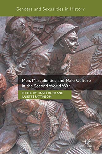 9781349952892: Men, Masculinities and Male Culture in the Second World War (Genders and Sexualities in History)