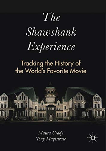 Stock image for The Shawshank Experience : Tracking the History of the World's Favorite Movie for sale by Blackwell's