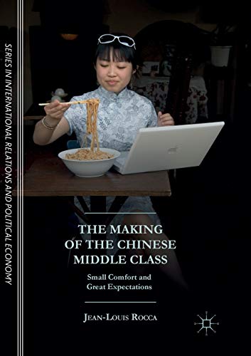 Beispielbild fr The Making of the Chinese Middle Class: Small Comfort and Great Expectations zum Verkauf von Kennys Bookshop and Art Galleries Ltd.