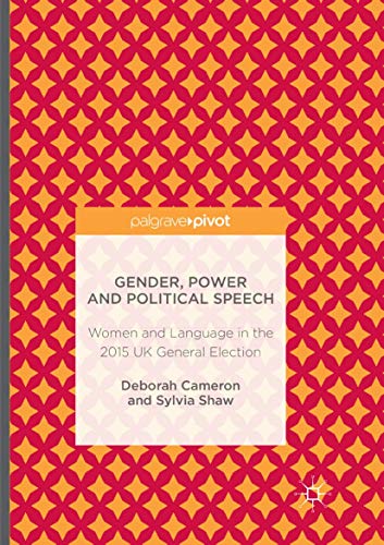 9781349954575: Gender, Power and Political Speech: Women and Language in the 2015 UK General Election