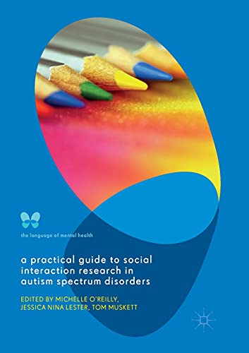 9781349955084: A Practical Guide to Social Interaction Research in Autism Spectrum Disorders