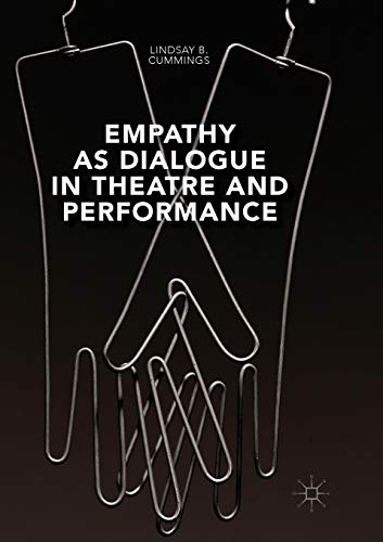Imagen de archivo de Empathy as Dialogue in Theatre and Performance a la venta por GF Books, Inc.