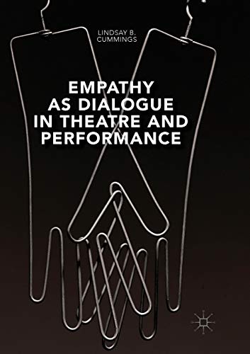 Stock image for Empathy as Dialogue in Theatre and Performance for sale by GF Books, Inc.