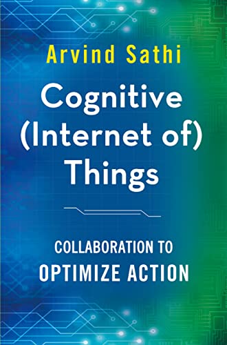 9781349955336: Cognitive (Internet of) Things: Collaboration to Optimize Action