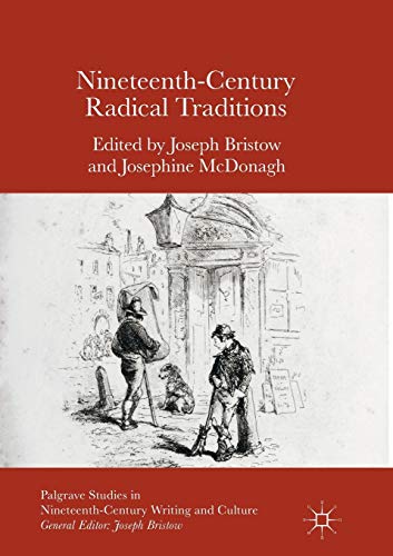 Stock image for Nineteenth-Century Radical Traditions (Palgrave Studies in Nineteenth-Century Writing and Culture) for sale by Lucky's Textbooks
