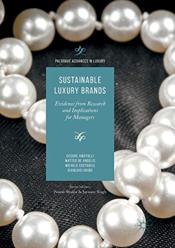 Beispielbild fr Sustainable Luxury Brands Evidence from Research and Implications for Managers zum Verkauf von Buchpark