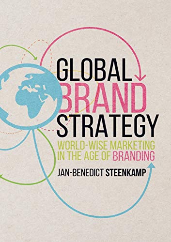 

Global Brand Strategy : World-Wise Marketing in the Age of Branding