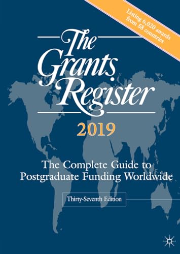 Stock image for The Grants Register 2019 : The Complete Guide to Postgraduate Funding Worldwide for sale by Better World Books: West