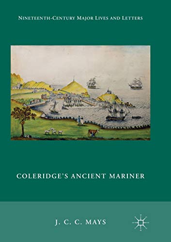 9781349958665: Coleridge's Ancient Mariner (Nineteenth-Century Major Lives and Letters)