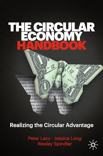 Stock image for The Circular Economy Handbook: Realizing the Circular Advantage for sale by Bookmonger.Ltd
