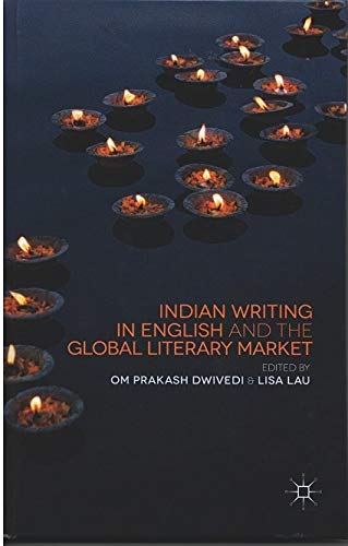 Stock image for Indian Writing in English and the Global Literary Market for sale by Books Puddle