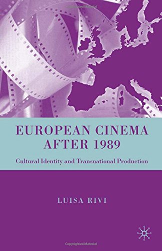 9781349999521: European Cinema after 1989: Cultural Identity and Transnational Production