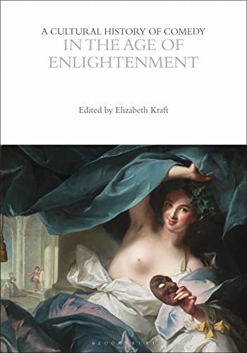 9781350000742: A Cultural History of Comedy in the Age of Enlightenment (The Cultural Histories Series)