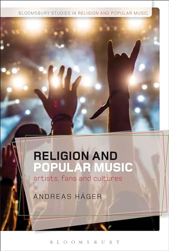 Stock image for Religion and Popular Music: Artists, Fans, and Cultures (Bloomsbury Studies in Religion and Popular Music) for sale by Books of the Smoky Mountains