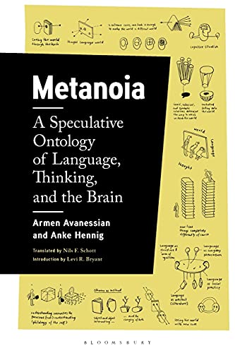 Beispielbild fr Metanoia: A Speculative Ontology of Language, Thinking, and the Brain zum Verkauf von Revaluation Books