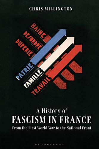 Beispielbild fr A History of Fascism in France: From the First World War to the National Front zum Verkauf von WorldofBooks
