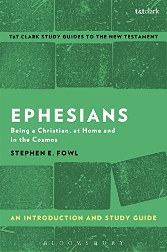 9781350008663: Ephesians: An Introduction and Study Guide: Being a Christian, at Home and in the Cosmos