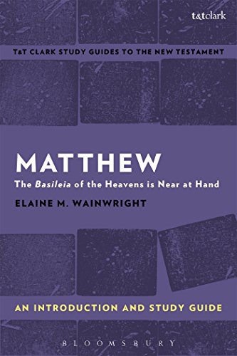 Stock image for Matthew: An Introduction and Study Guide: The Basileia of the Heavens is Near at Hand (T&T Clark?s Study Guides to the New Testament) for sale by GF Books, Inc.