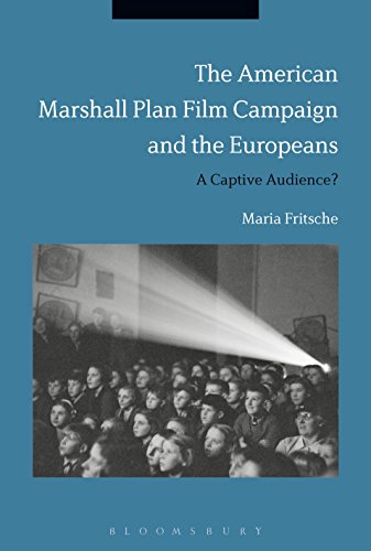 Beispielbild fr The American Marshall Plan Film Campaign and the Europeans: A Captivated Audience? zum Verkauf von Buchpark