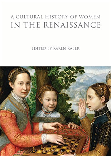 

A Cultural History of Women in the Renaissance 7 The Cultural Histories Series