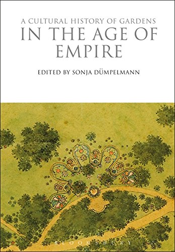 Beispielbild fr Cultural History of Gardens in the Age of Empire, A (The Cultural Histories Series) zum Verkauf von HPB-Ruby