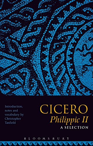 9781350010239: Cicero Philippic II: A Selection: Sections 44-50, 78-92, 100-119