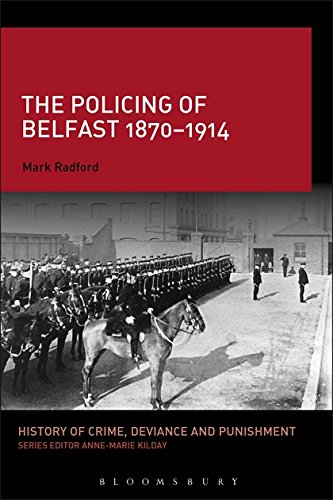 Imagen de archivo de The Policing of Belfast 1870-1914 (History of Crime, Deviance and Punishment) a la venta por TotalitarianMedia