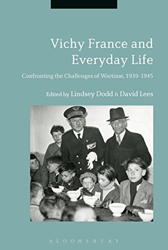 Beispielbild fr Vichy France and Everyday Life: Confronting the Challenges of Wartime, 1939-1945 zum Verkauf von Monster Bookshop