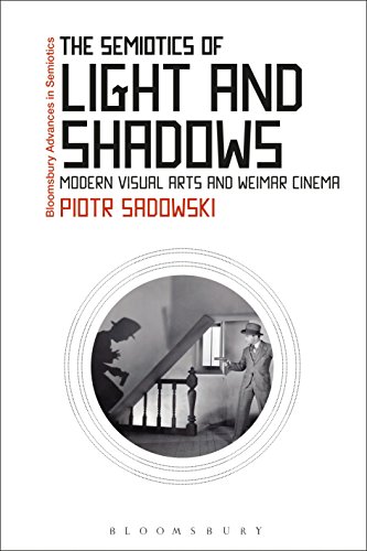 Imagen de archivo de The Semiotics of Light and Shadows: Modern Visual Arts and Weimar Cinema a la venta por Ria Christie Collections