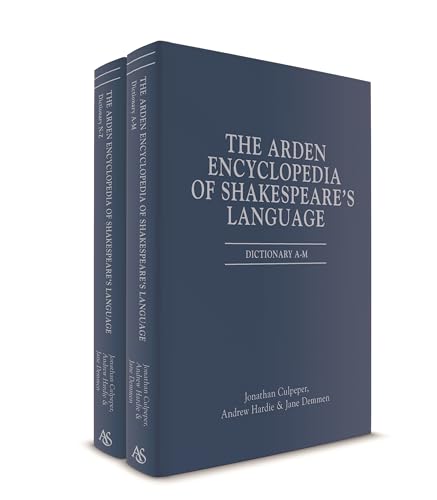 9781350017955: The Arden Encyclopedia of Shakespeare's Language: Dictionary A-m / Dictionary N-z