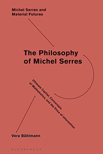 Stock image for Mathematics and Information in the Philosophy of Michel Serres for sale by Michener & Rutledge Booksellers, Inc.