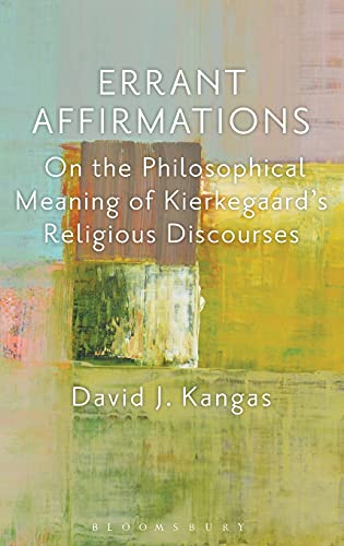 Stock image for Errant Affirmations: On the Philosophical Meaning of Kierkegaard's Religious Discourses for sale by Ria Christie Collections