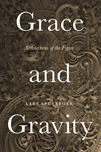 9781350020849: Grace and Gravity: Architectures of the Figure