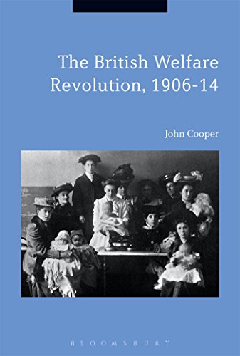 Beispielbild fr The British Welfare Revolution, 1906-14 zum Verkauf von Second Story Books, ABAA