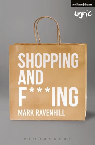9781350027923: Shopping and F***ing (Modern Plays)