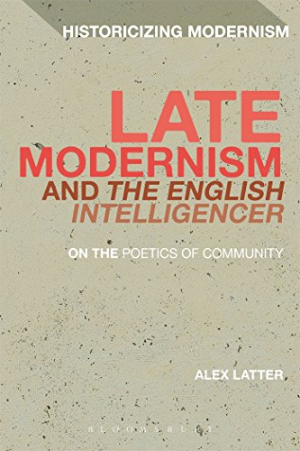 Stock image for Late Modernism and The English Intelligencer: On the Poetics of Community for sale by Chiron Media