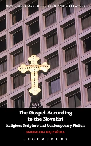 Stock image for The Gospel According to the Novelist: Religious Scripture and Contemporary Fiction for sale by Chiron Media